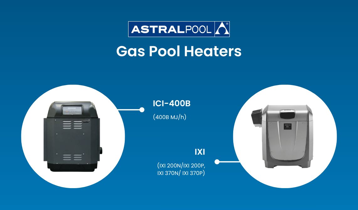Examples of gas pool heaters, specifically the two products of AstralPool